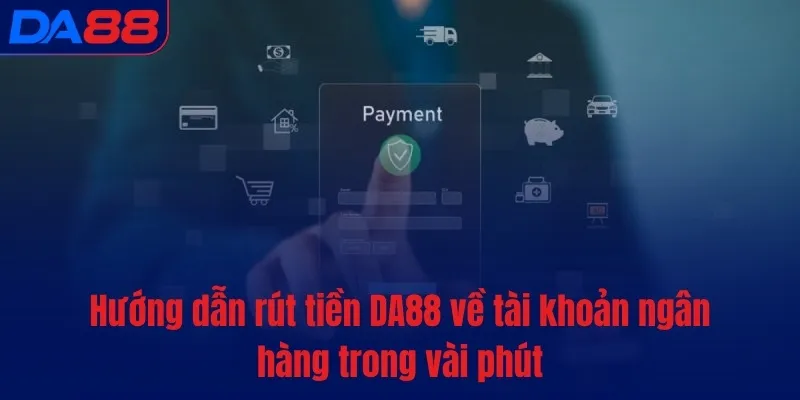 Rút tiền DA88 - Kết toán và chuyển khoản chỉ sau 5 phút - BETASTRO69.CASA