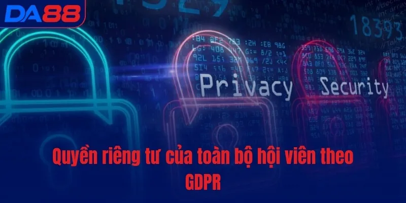 Quyền riêng tư - Tạo sự an tâm cho chủ thể dữ liệu - BETASTRO69.CASA