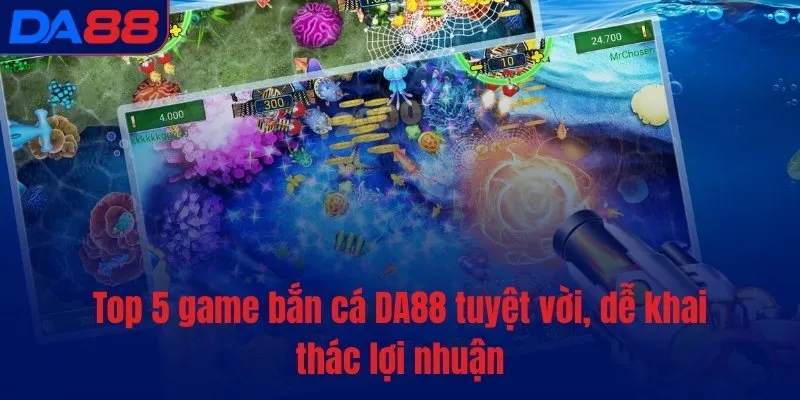 Bắn Cá DA88 – Game hot, hút khách nhất mọi thời đại - BETASTRO69.CASA